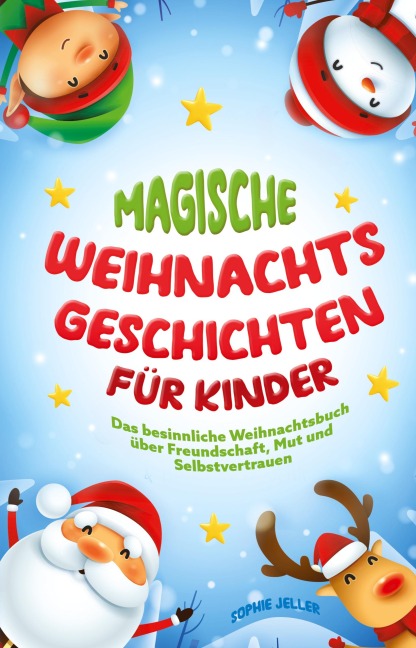 Magische Weihnachtsgeschichten für Kinder - Sophie Jeller