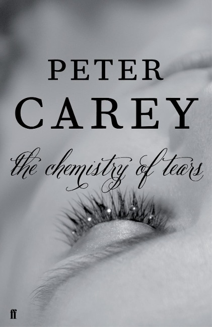 The Chemistry of Tears - Peter Carey