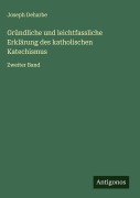 Cover-Bild zum Titel 'Gründliche und leichtfassliche Erklärung des katholischen Katechismus' von 'Joseph Deharbe'