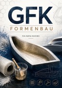 Cover-Bild zum Titel 'GFK-Formenbau' von 'Eva Maria Massing'