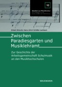 Cover-Bild zum Titel 'Zwischen Paradiesgarten und Musiklehramt' von 'Ortwin Nimczik, Hans-Ulrich Schäfer-Lembeck'