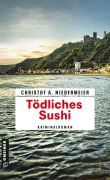 Cover-Bild zum Titel 'Tödliches Sushi' von 'Christof A. Niedermeier'