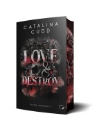 Cover-Bild zum Titel 'Love & Destroy: Dark Romance' von 'Catalina Cudd'