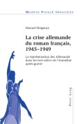 Cover-Bild zum Titel 'La crise allemande du roman français, 1945-1949' von 'Manuel Bragança'