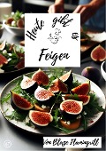 Cover-Bild zum Titel 'Heute gibt es - Feigen' von 'Blaze Flamingrill'