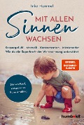 Cover-Bild zum Titel 'Mit allen Sinnen wachsen' von 'Inke Hummel'