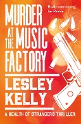 Cover-Bild zum Titel 'Murder at the Music Factory' von 'Lesley Kelly'