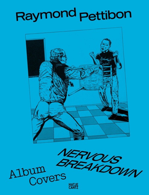 Raymond Pettibon: Nervous Breakdown - 