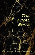 Cover-Bild zum Titel 'The Final Spite (The Shy God Project, #3)' von 'Michael John Weber'