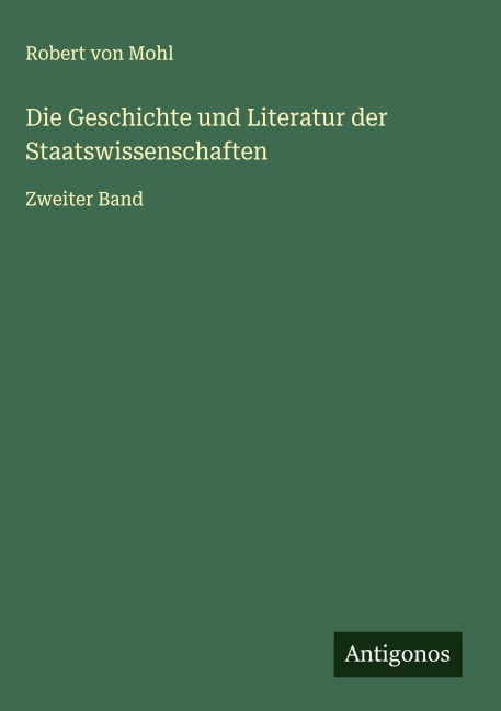 Die Geschichte und Literatur der Staatswissenschaften - Robert Von Mohl