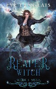 Reaper Witch (Scythe & Souls, #2) - Eve Langlais