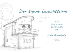 Cover-Bild zum Titel 'Der kleine Leuchtturm' von 'Karin Buchholz'