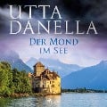 Cover-Bild zum Titel 'Der Mond im See' von 'Utta Danella'
