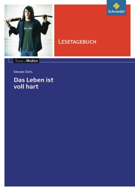 Das Leben ist voll hart. Lesetagebuch - Erhard Dietl