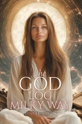 Cover-Bild zum Titel 'The God Log: Milky Way' von 'Steve Hutchison'