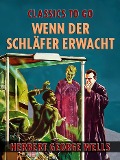 Cover-Bild zum Titel 'Wenn der Schläfer erwacht' von 'Herbert George Wells'