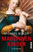 Cover-Bild zum Titel 'Madonnenkinder' von 'Michael Kibler'
