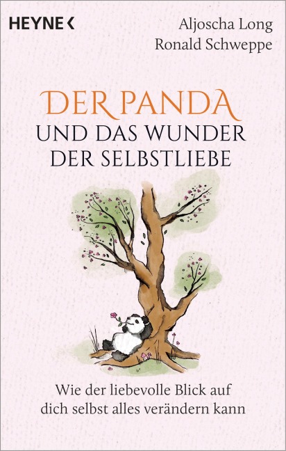 Der Panda und das Wunder der Selbstliebe - Aljoscha Long, Ronald Schweppe