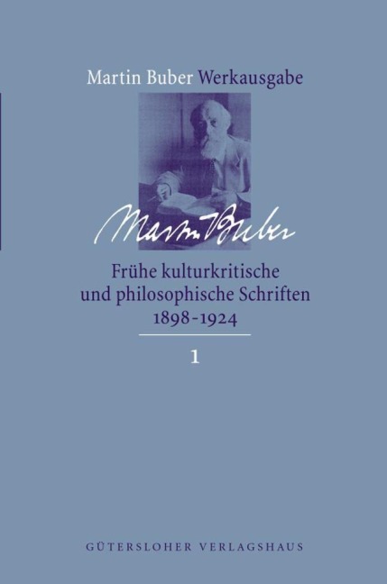 Frühe kulturkritische und philosophische Schriften (1891-1924) - Martin Buber