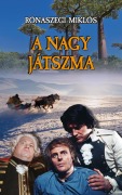 Cover-Bild zum Titel 'A nagy játszma' von 'Rónaszegi Miklós'