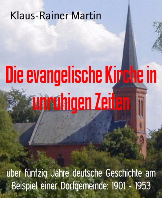 Die evangelische Kirche in unruhigen Zeiten - Klaus-Rainer Martin