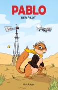 Cover-Bild zum Titel 'Pablo, der Pilot' von 'Dirk Röder'