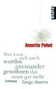 Man kann sich auch wortlos aneinander gewöhnen das muss gar nicht lange dauern - Annette Pehnt