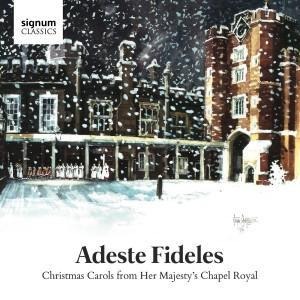 Adeste Fideles-Christmas Carols - Huw/Choir of Her Majesty's Chapel Royal Williams