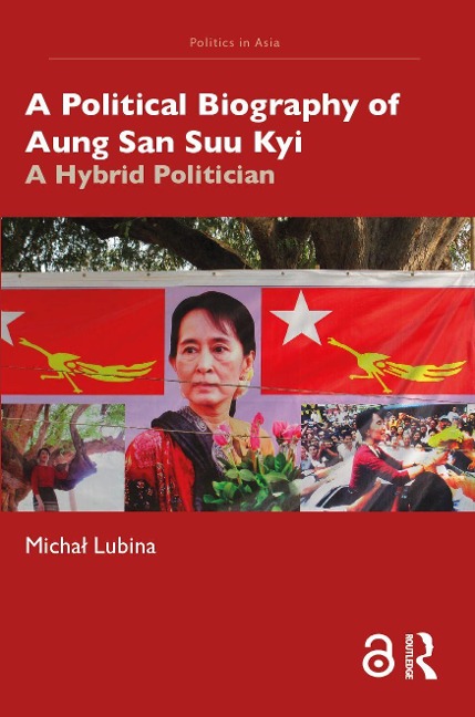 A Political Biography of Aung San Suu Kyi - Michal Lubina