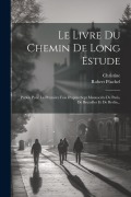 Le Livre Du Chemin De Long Estude: Publib Pour La Première Fois D'après Sept Manuscrits De Paris, De Bruxelles Et De Berlin... - Christine De Pisan, Robert Püschel