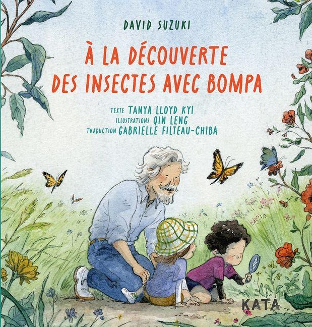 À La Découverte Des Insectes Avec Bompa - David Suzuki, Tanya Lloyd Kyi