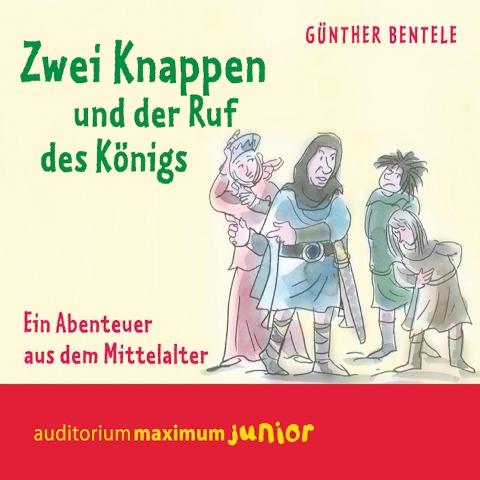 Zwei Knappen und der Ruf des Königs - Ein Abenteuer aus dem Mittelalter - Günther Bentele