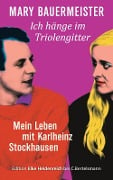 Ich hänge im Triolengitter - Mary Bauermeister