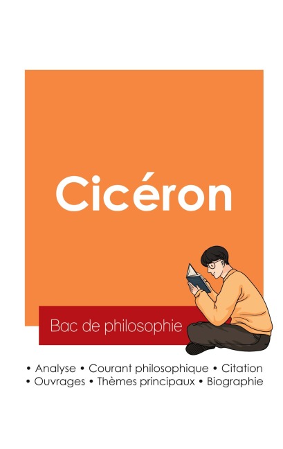 Réussir son Bac de philosophie 2025 : Analyse du philosophe Cicéron - Cicéron
