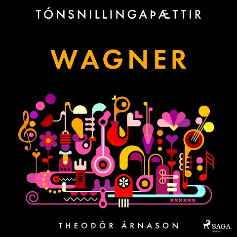 Tónsnillingaþættir: Wagner - Theódór Árnason