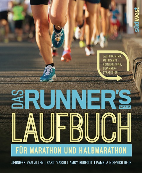 Das Runner's World Laufbuch für Marathon und Halbmarathon - Jennifer Van Allen, Bart Yasso, Pamela Nisevich Bede, Amby Burfoot