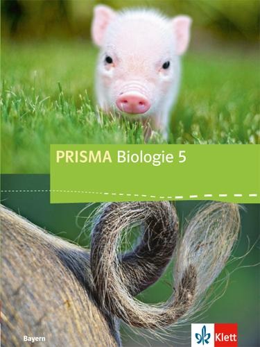 Prisma Biologie. Ausgabe für Bayern. Schülerbuch 5. Schuljahr. Ab 2017 - 