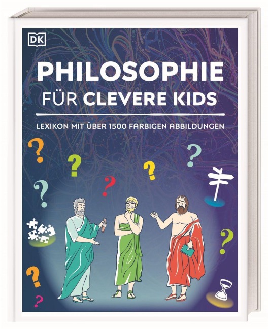 Wissen für clevere Kids. Philosophie für clevere Kids - 