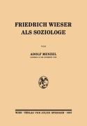 Cover-Bild zum Titel 'Friedrich Wieser als Soziologe' von 'Adolf Menzel'