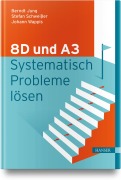 Cover-Bild zum Titel '8D und A3 - Systematisch Probleme lösen' von 'Berndt Jung, Stefan Schweißer, Johann Wappis'