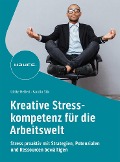Cover-Bild zum Titel 'Kreative Stresskompetenz für die Arbeitswelt' von 'Ulrike Hellert, Karolin Stix'