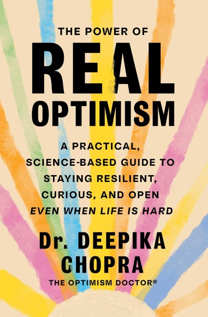The Power of Real Optimism - Deepika Chopra