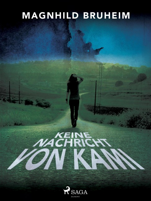 Keine Nachricht von Kami - Magnhild Bruheim