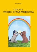 Cover-Bild zum Titel 'Cupcake -  "Anders" ist nur anders toll' von 'Sunny Lorenz'