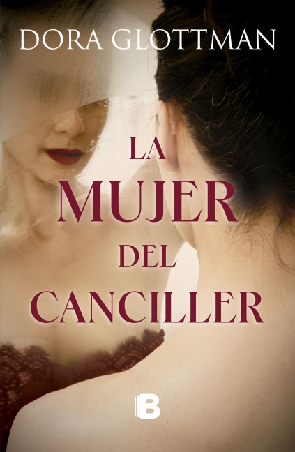 La Mujer del Canciller / The Chancellor's Wife - Dora Glottman