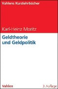 Cover-Bild zum Titel 'Geldtheorie und Geldpolitik' von 'Karl-Heinz Moritz'