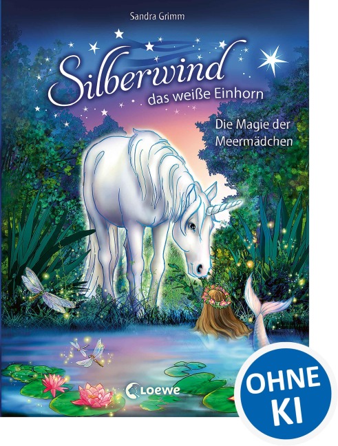 Silberwind, das weiße Einhorn (Band 10) - Die Magie der Meermädchen - Sandra Grimm