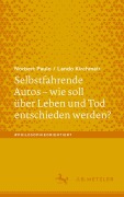 Cover-Bild zum Titel 'Selbstfahrende Autos - wie soll über Leben und Tod entschieden werden?' von 'Norbert Paulo, Lando Kirchmair'