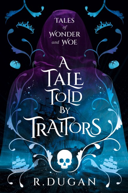 A Tale Told By Traitors - Renee Dugan
