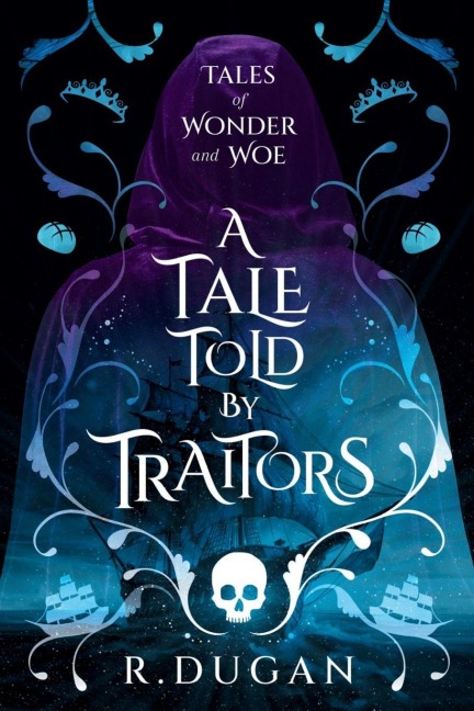 A Tale Told By Traitors - Renee Dugan